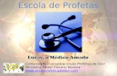 Escola de profetas - Lucas, o Médico Amado