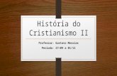 História do cristianismo ii - Um resumo histórico
