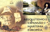 1º ano - Expansão Marítima Européia e Absolutismo