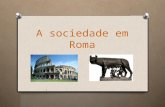 A sociedade em roma