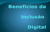 Benefícios da inclusão digital - POSTIC - UFAC