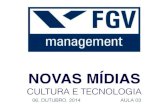Novas Mídias, Cultura e Tecnologia- FGV- (T8) aula 3