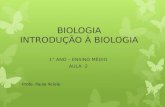 Aula 2 introdução a biologia - 1º ano
