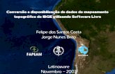 Apresentacao na  Latinoware sobre Conversao de dados do Mapeamento topografico do IBGE utilizando software livre