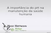 Hugo Hoffmann - A importância do controle do pH do corpo na prevenção de doenças