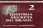 Gustavo Barroso - História Secreta do Brasil - Volume 2.