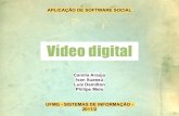 [ASOSO - UFMG - 2011/2] Aplic. de Soft. Social - [Projeto II] Vídeo Digital