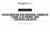 Vigilância em massa, Marco Civil e o papel do tecnologista, por Claudia Melo