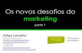 Os novos desafios e tendências do marketing (parte1) por Felipe Carvalho