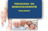 Psicologia  do desenvolvimento- Idoso