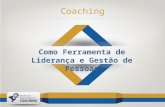 Coaching Como Ferramenta de Liderança e Gestão de Pessoas - 16/10/2013