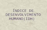 Índice De Desenvolvimento Humano (IDH)