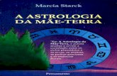 A Astrologia Da mãe Terra - Marcia Starck