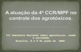 III Seminário Nacional sobre agrotóxicos, saúde e sociedade Brasília, 8 e 9 de julho de 2009.