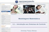Ensino Superior 2.1 – Introdução aos Sistemas de Controle Amintas Paiva Afonso Modelagem Matemática.