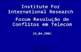 Vieira Ceneviva, Almeida, Cagnacci de Oliveira & Costa Advogados Associados Institute For International Research Forum Resolução de Conflitos em Telecom.