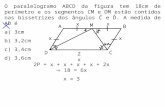 O paralelogramo ABCD da figura tem 18cm de perímetro e os segmentos CM e DM estão contidos nas bissetrizes dos ângulos Ĉ e Ď. A medida de AD é a) 3cm.