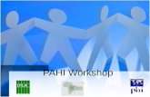 PAHI Workshop. Seminário PAHI Do Presidente … Os professionais de informação de saúde em África tem de conduzir ao melhoramento de saúde da sociedade.