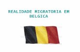 REALIDADE MIGRATORIA EM BELGICA. Quadro Histórico e Político A Política de migração de Bélgica nasceu entre duas guerras. Em realidade, depois da Primeira.