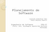 Planejamento de Software Leonardo Sameshima Taba Paulo Eduardo Papotti Engenharia de Software PPG-CC Profa. Dra. Rosângela Aparecida Delloso Penteado.