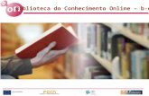 Biblioteca do Conhecimento Online – b-on. Agenda Histórico da b-on –Motivação –Visão, missão e objectivos –Estrutura administrativa –Conteúdos Portal.