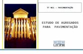 ESTUDOS DE AGREGADOS / 1 ESTUDO DE AGREGADOS PARA PAVIMENTAÇÃO TT 051 – PAVIMENTAÇÃO.