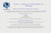 Aula 4 – Explorar a Carta Militar de Portugal MEDIR DISTÂNCIAS, ÂNGULOS E ÁREAS Medir distâncias, ângulos e áreas é tarefa simples, desde que sejam respeitadas.