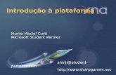 Introdução à plataforma Murilo Maciel Curti Microsoft Student Partner shinji@student-partners.com .