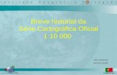 Breve historial da Série Cartográfica Oficial 1:10 000 2003, Dezembro Barreiro Guedes.