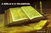 A BÍBLIA E O TELEMÓVEL Ligue seu somClique para passar o slide.