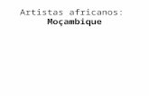 Artistas africanos: Moçambique. Roberto Chichorro Nascido em 19/09/1941 no bairro de Malhangalene, subúrbio de Lourenço Marques, atual Maputo. Realiza.