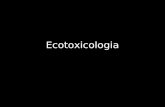 Ecotoxicologia. O que é ? Área da toxicologia relacionada ao estudo de efeitos tóxicos aos constituintes de ecossistemas, causados por poluentes sintéticos.