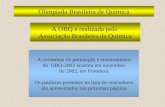 Olimpíada Brasileira de Química A cerimônia de premiação e encerramento da OBQ-2002 ocorreu em novembro de 2002, em Fortaleza. Os paulistas presentes na.