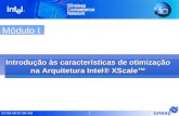 9:18 1 Introdução às características de otimização na Arquitetura Intel® XScale Módulo I.