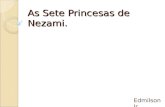 As Sete Princesas de Nezami. Edmilson Jr. Roteiro: Um pouco sobre Nezami. Introdução à obra. De que se trata a obra. Características da obra. Por que.