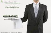Escola Bíblica Ministrante: Pr. Valdison B. Neves LC 5 November 5, 2011.