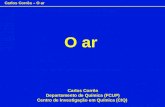 Carlos Corrêa – O ar O ar Carlos Corrêa Departamento de Química (FCUP) Centro de Investigação em Química (CIQ)