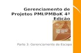 Gerenciamento de Projetos PMI/PMBoK 4ª Edição Parte 3: Gerenciamento do Escopo.