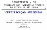 Engº CARLOS ROBERTO DOS SANTOS CETESB - Companhia de Tecnologia de Saneamento Ambiental São Paulo 23 de novembro de2006 SINDITÊXTIL / SP SINDICATO DAS.