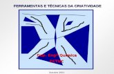 FERRAMENTAS E TÉCNICAS DA CRIATIVIDADE Dep. Engª Química FCTUC Outubro 2001.