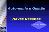Autonomia e Gestão Novos Desafios Francisco Oliveira.