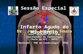 Sessão Especial LAEME Dr. José Antônio Souza Prof. Adjunto IV – UFBA Coordenador de Cardiologia Chefe da UTI – HUPES Mestrado / PhD em Cardiologia - UFBA.