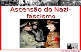 Adriano Valenga Arruda Ascensão do Nazi- fascismo Ascensão do Nazi- fascismo.