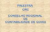 CRC-GOIÁS – CONSELHO REGIONAL DE CONTABILIDADE DE GOIÁS PALESTRA A PRECISÃO DA DECISÃO A IMPORTÂNCIA DA CONTABILIDADE O SEGREDO DOS NEGÓCIOS VITORIOSOS.