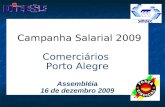 Campanha Salarial 2009 Comerciários Porto Alegre Assembléia 16 de dezembro 2009.