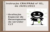 Instrução CRH/PRAd nº 01, de 24/01/2013 Avaliação Especial de Desempenho do servidor CLT.