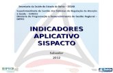 Secretaria da Saúde do Estado da Bahia – SESAB Secretaria da Saúde do Estado da Bahia – SESAB Superintendência de Gestão dos Sistemas de Regulação da Atenção.