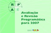1. 2 Promover o aperfeiçoamento contínuo dos programas de governo por meio da avaliação e da revisão programática visando a elaboração do PLRPPA e do.