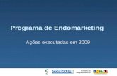 Programa de Endomarketing Ações executadas em 2009.
