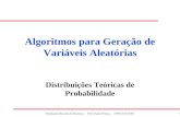 1 Simulação Discreta de Sistemas - Prof. Paulo Freitas - UFSC/CTC/INE Algoritmos para Geração de Variáveis Aleatórias Distribuições Teóricas de Probabilidade.